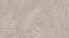 Vinyltapete braun Modern Blumen & Natur Bilder Sumatra 712